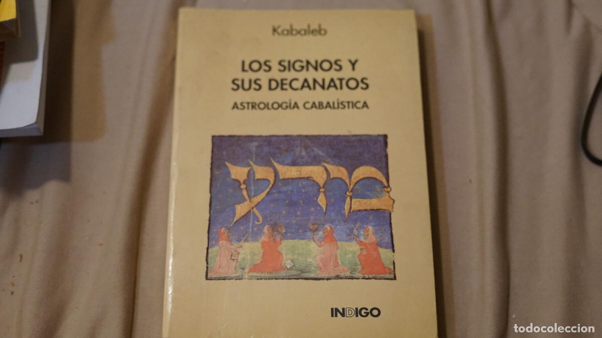 Libros de segunda mano: Kabaleb - Los signos y sus decanatos - astrolog&iacute;a cabal&iacute;stica - Indigo 1995