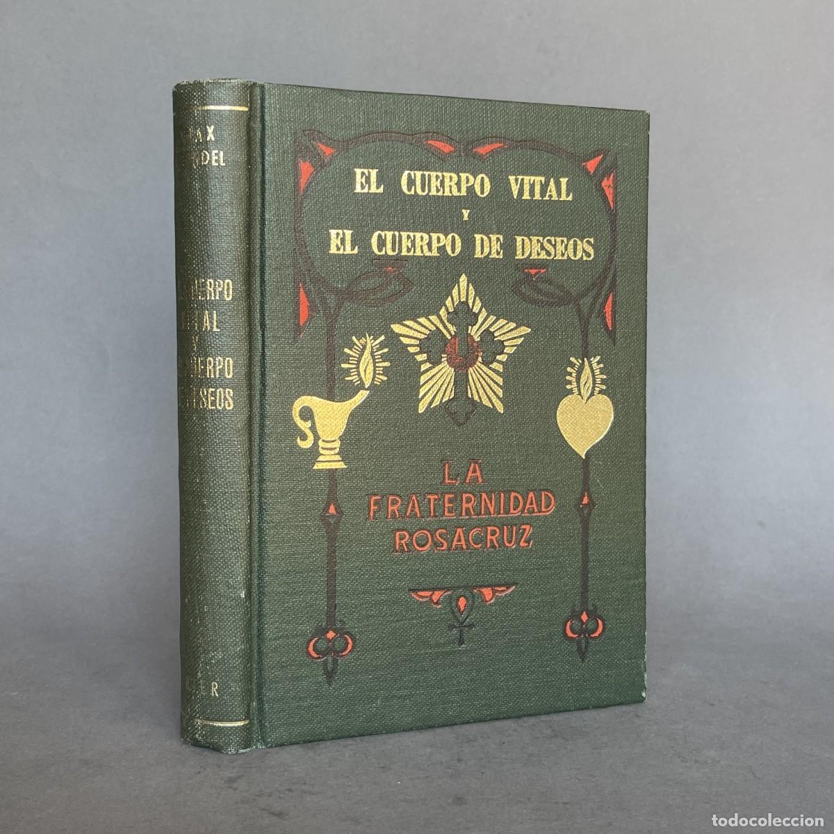Libros de segunda mano: Fraternidad Rosacruz - El cuerpo vital - de deseos - Max Heindel - esoterismo -