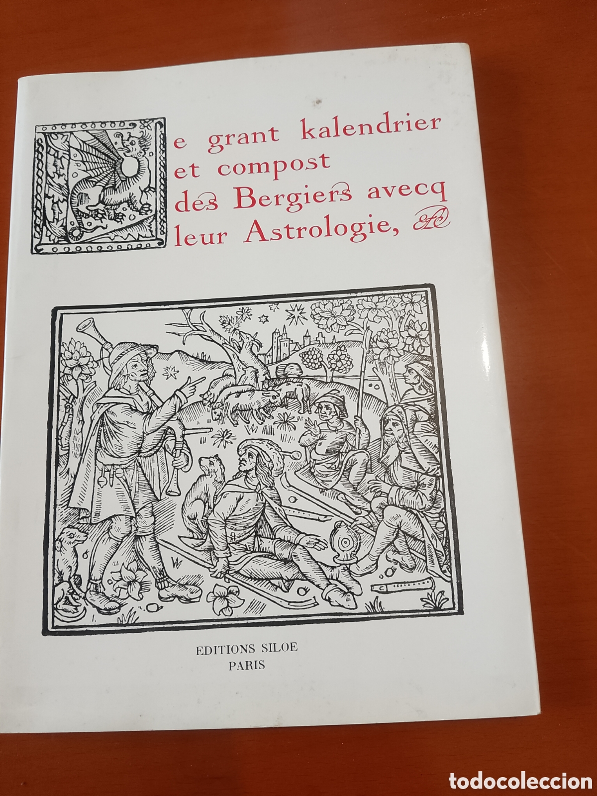 Libros de segunda mano: 1976. &rdquo;Le Grant Kalendrier et Compost des Bergiers avecq leur Astrologie&rdquo; - &Eacute;ditions Silo&eacute; (Paris