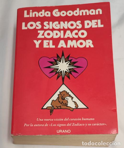 Libros de segunda mano: LOS SIGNOS DEL ZODIACO Y EL AMOR, LINDA GOODMAN, EDICIONES URANO 1992, LIBRO