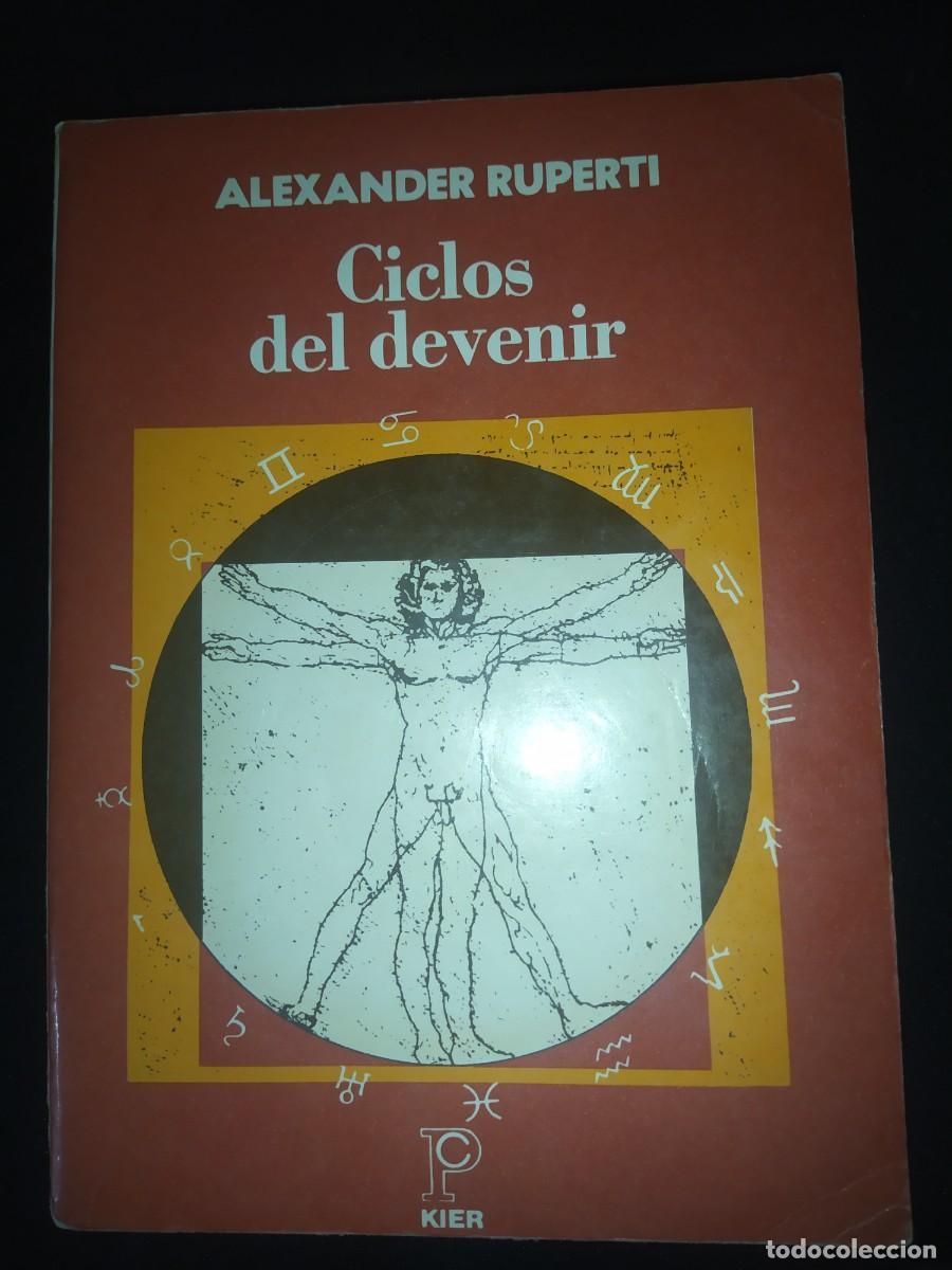 Libros de segunda mano: CICLOS DEL DEVENIR - ALEXANDER RUPERTI. .KIER.