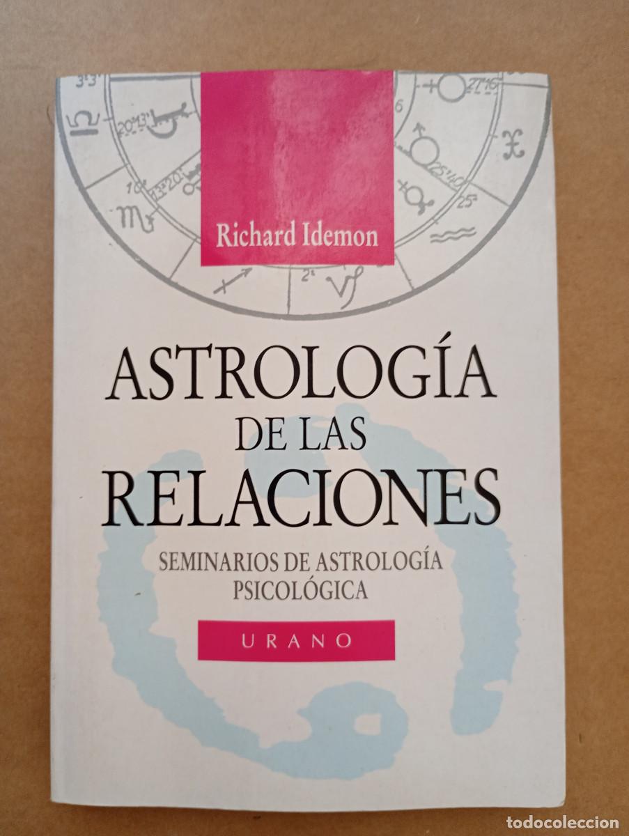 Libros de segunda mano: Blas3 Richard Idemon ASTROLOG&Iacute;A DE LAS RELACIONES SEMINARIOS DE ASTROLOG&Iacute;A PSICOL&Oacute;GICA URANO