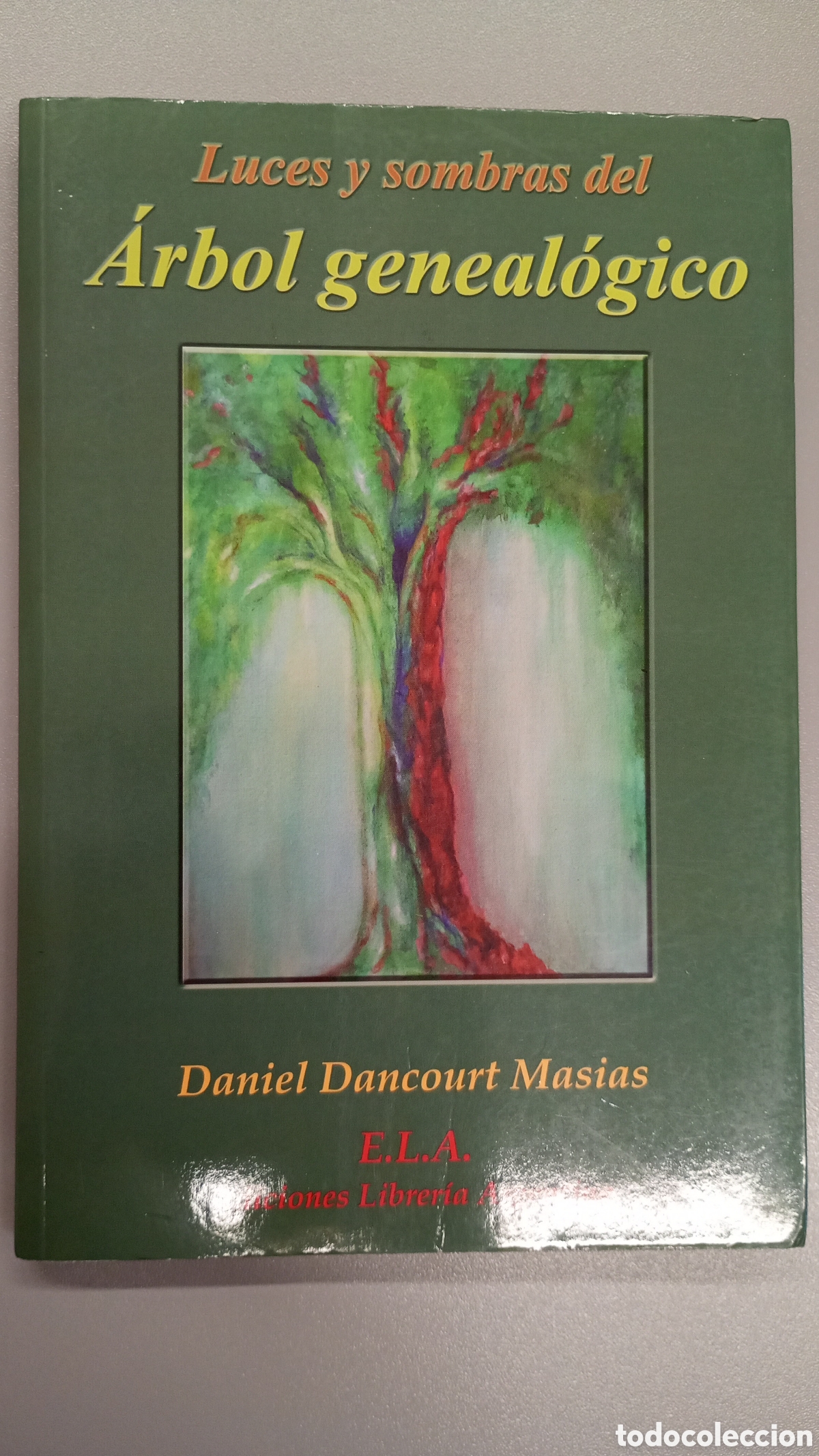 Libros de segunda mano: Daniel Dancourt Masias: Luces y sombras del &Aacute;rbol Geneal&oacute;gico, la importancia de los ancestros