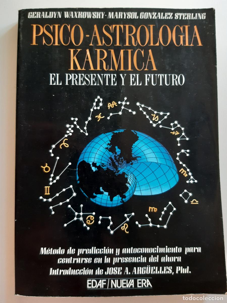 Libros de segunda mano: PSICO ASTROLOGIA KARMICA EL PRESENTE Y EL FUTURO GERALDYN WAXKOWSKY MARYSOL GONZALEZ STERLING EDAF