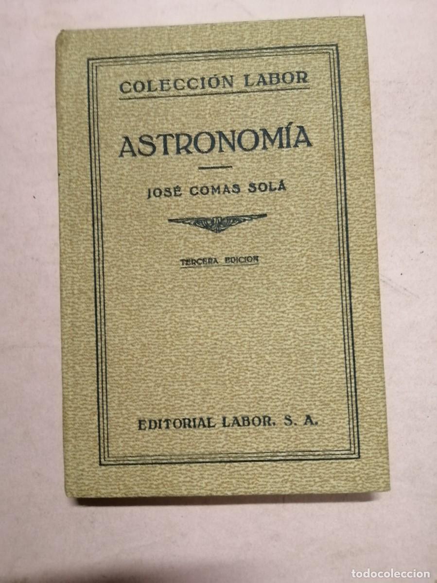 Libros de segunda mano: ASTRONOMIA (JOSE COMAS SOLA) COLECCION LABOR