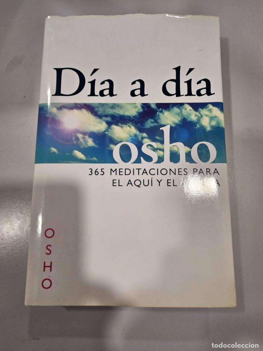 Second hand books: DIA A DIA - OSHO - 365 MEDITACIONES PARA EL AQUI Y EL AHORA