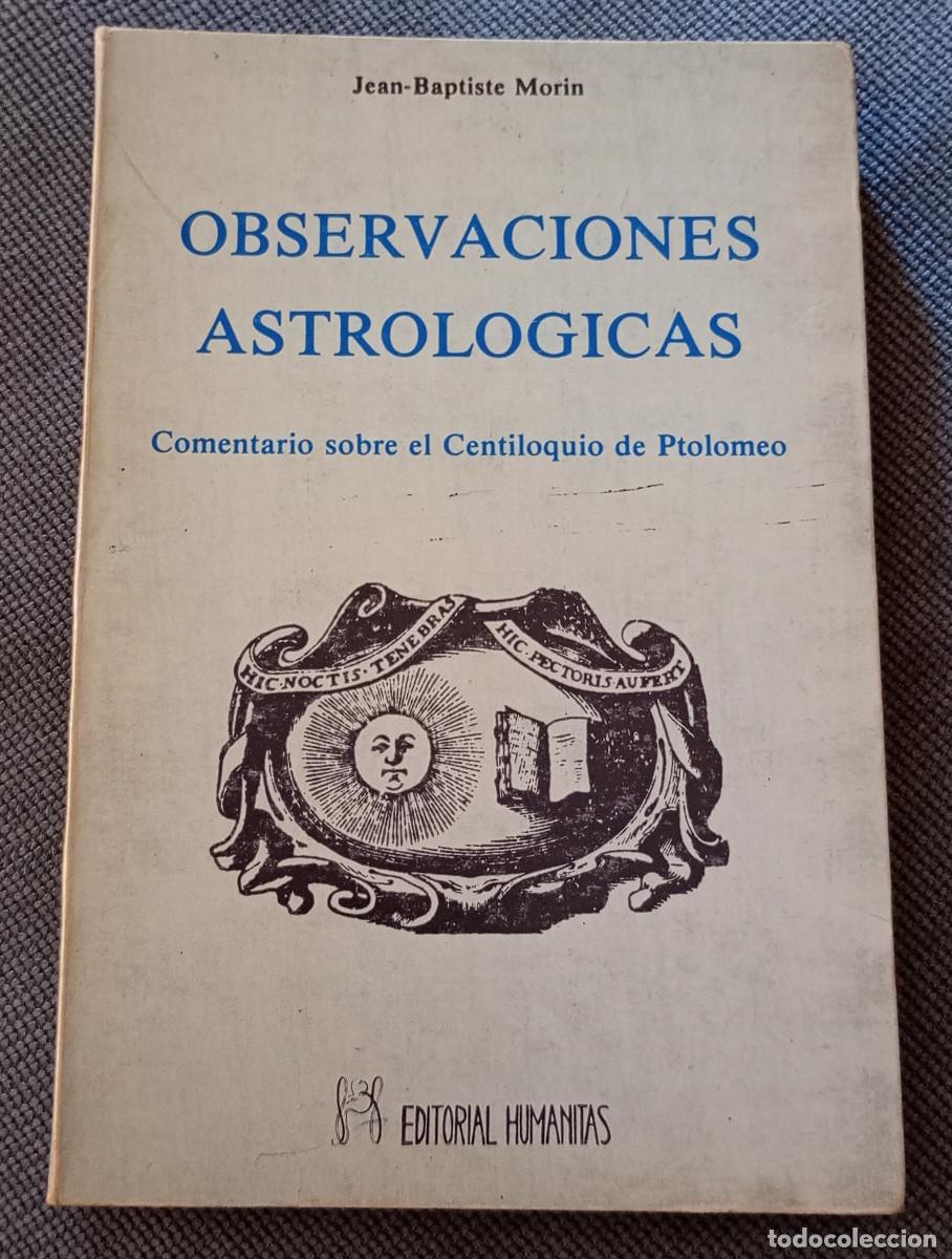 Libros de segunda mano: 'Observaciones astrol&oacute;gicas', Jean-Baptiste Morin (Editorial Humanitas, 1982)