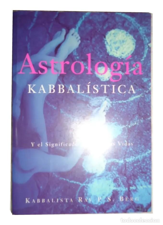 Libros de segunda mano: Rav P. S. Berg &ndash; Astrolog&iacute;a kabbal&iacute;stica y el significado de nuestras vidas LM