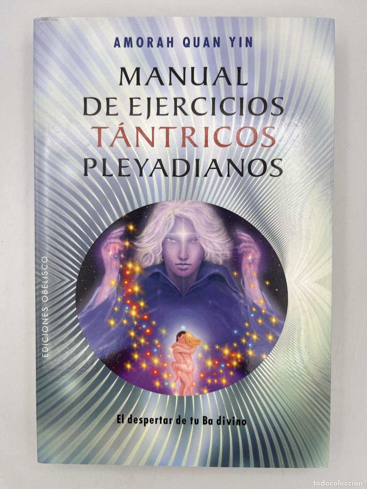 Libros de segunda mano: Manual de ejercicios t&aacute;ntricos pleyadianos - AMORAH QUAN YIN