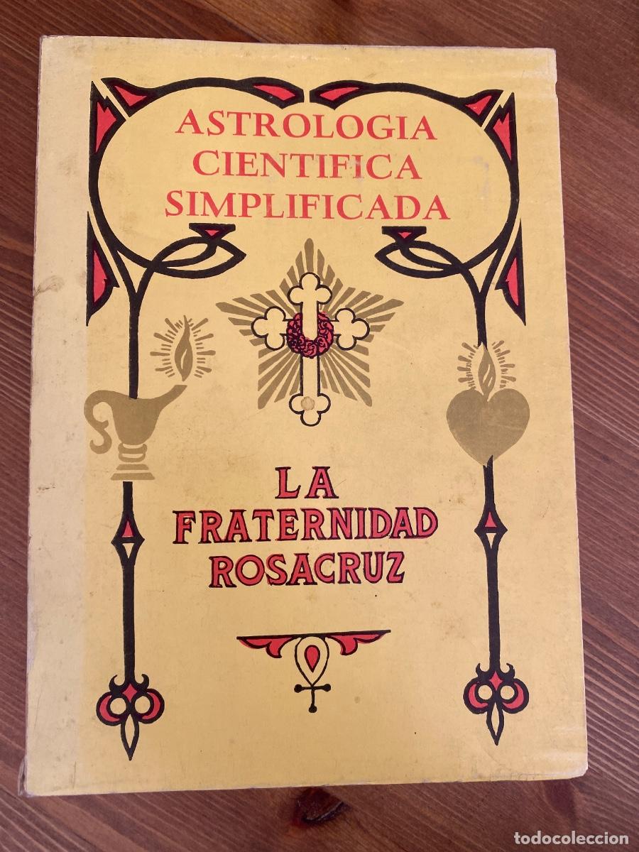 Libros de segunda mano: ASTROLOGIA CIENTIFICA SIMPLIFICADA - LA FRATERNIDAD ROSACRUZ