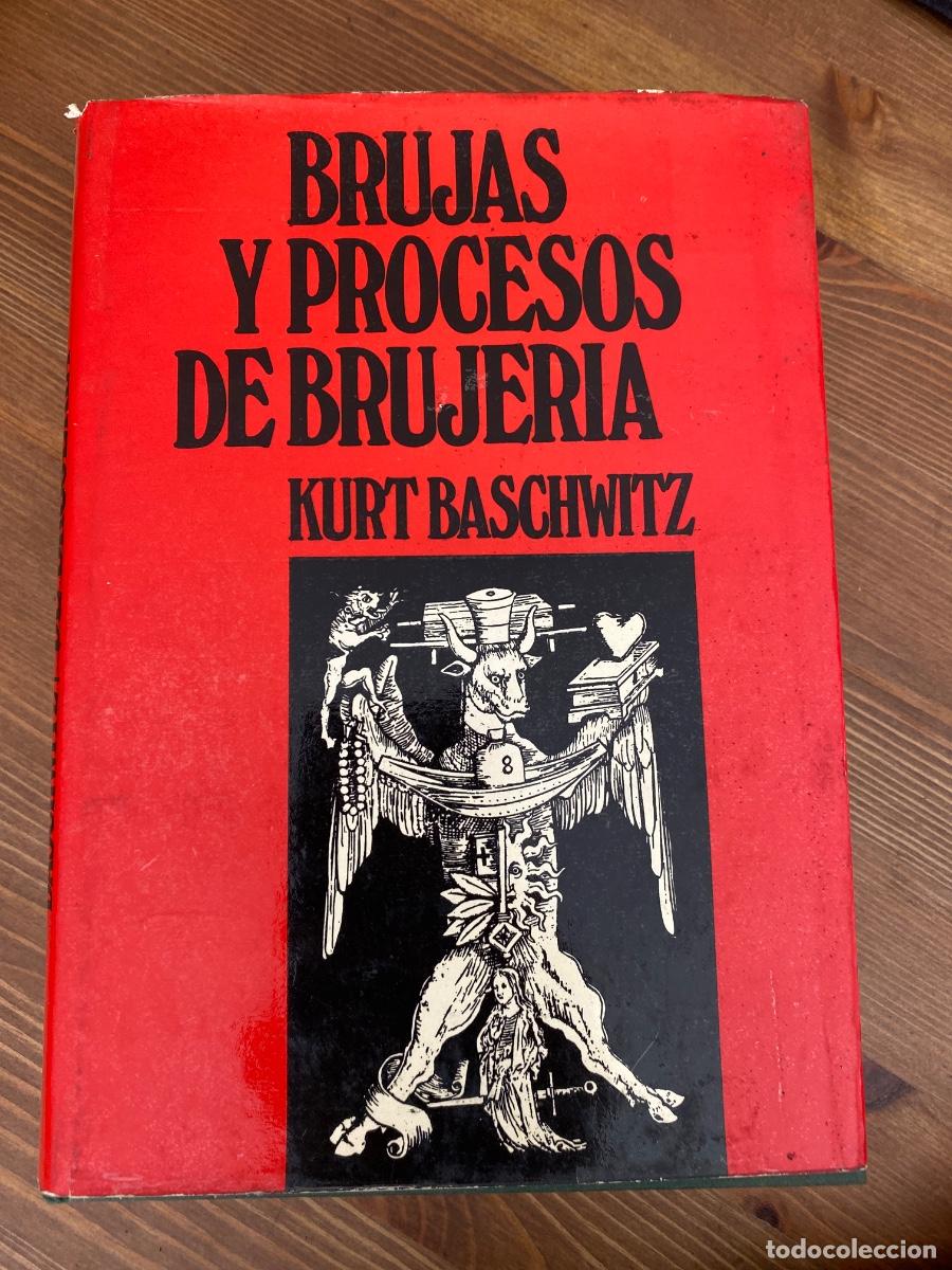 Libros de segunda mano: BRUJAS Y PROCESOS DE BRUJERIA - 1&ordf; EDICI&Oacute;N - KURT BASCHWITZ - LUIS DE CARALT EDITOR - 1968