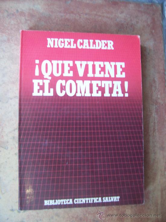 Libros de segunda mano: QUE VIENE EL COMETA! - 1985 - NIGEL CALDER - ILUSTRADO - Foto 1