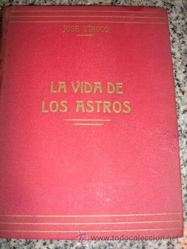 Libros de segunda mano: LA VIDA DE LOS ASTROS, por José Tinoco - Espasa Calpe - Madrid - 1940 - Foto 1 - 25324162