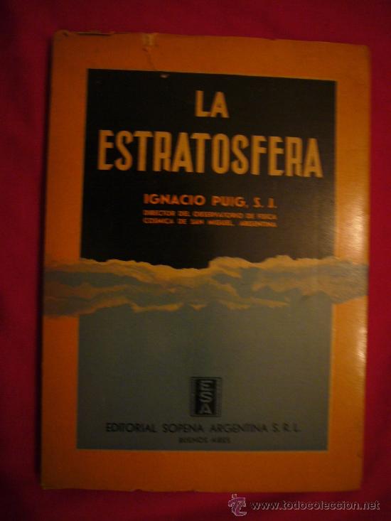 Libros de segunda mano: IGNACIO PUIG: - LA ESTRATOSFERA - (BUENOS AIRES, 1940) - Foto 1