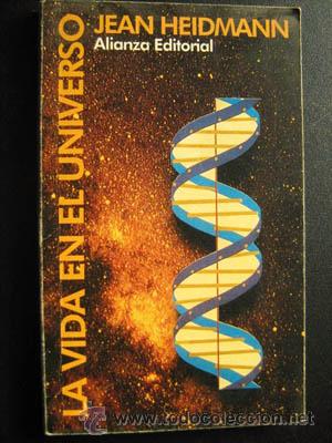 Libros de segunda mano: LA VIDA EN EL UNIVERSO. HEIDMANN, Jean. 1993 - Foto 1