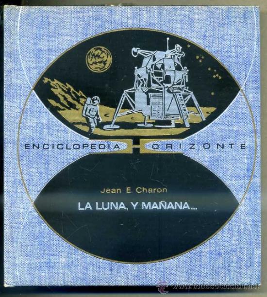Libros de segunda mano: CHARON : LA LUNA, Y MA&Ntilde;ANA... (HORIZONTE, 1971) - Foto 1