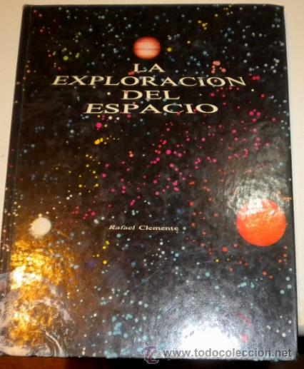 Libros de segunda mano: La Exploraci&oacute;n del espacio - Rafael Clemente - 1.979 - Foto 1