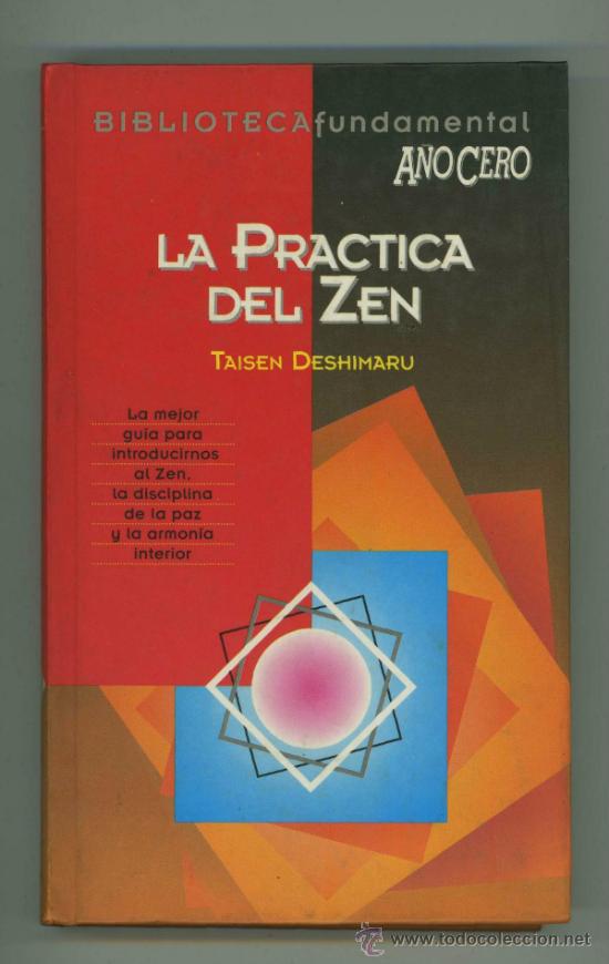 Libros de segunda mano: LA PRACTICA DEL ZEN - TAISEN DESHIMARU. N 18. - Foto 1