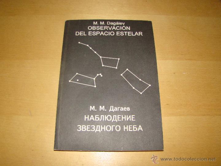 Libros de segunda mano: OBSERVACI&Oacute;N DEL ESPACIO ESTELAR - M. M. DAGAIEV - Foto 1