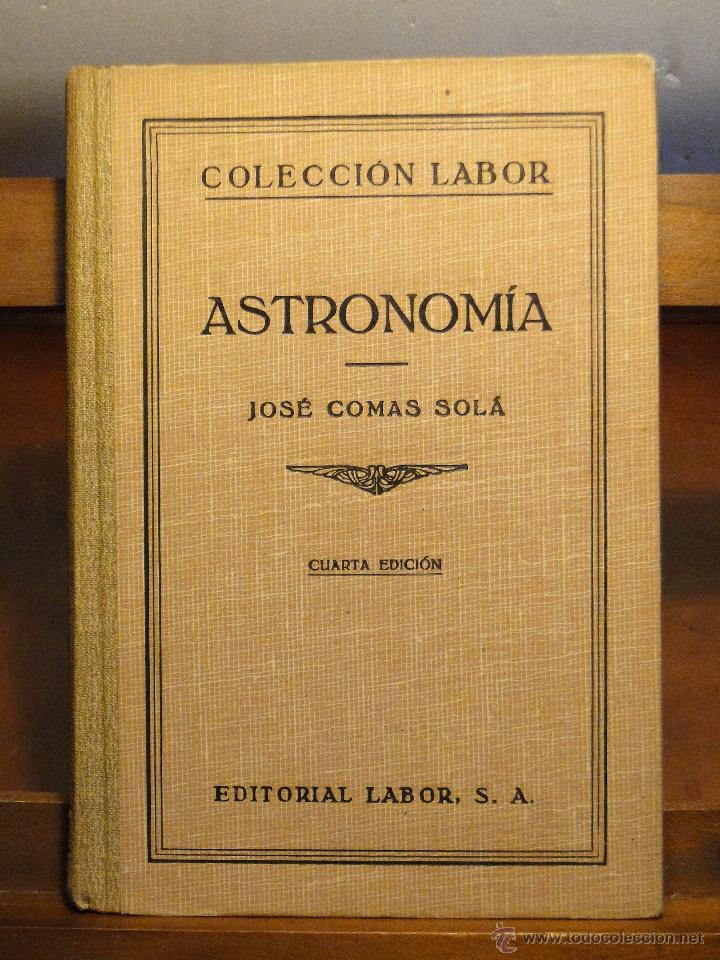 Libros de segunda mano: ASTRONOMIA.--- JOS&Eacute; COMAS SOL&Aacute;. - Foto 1
