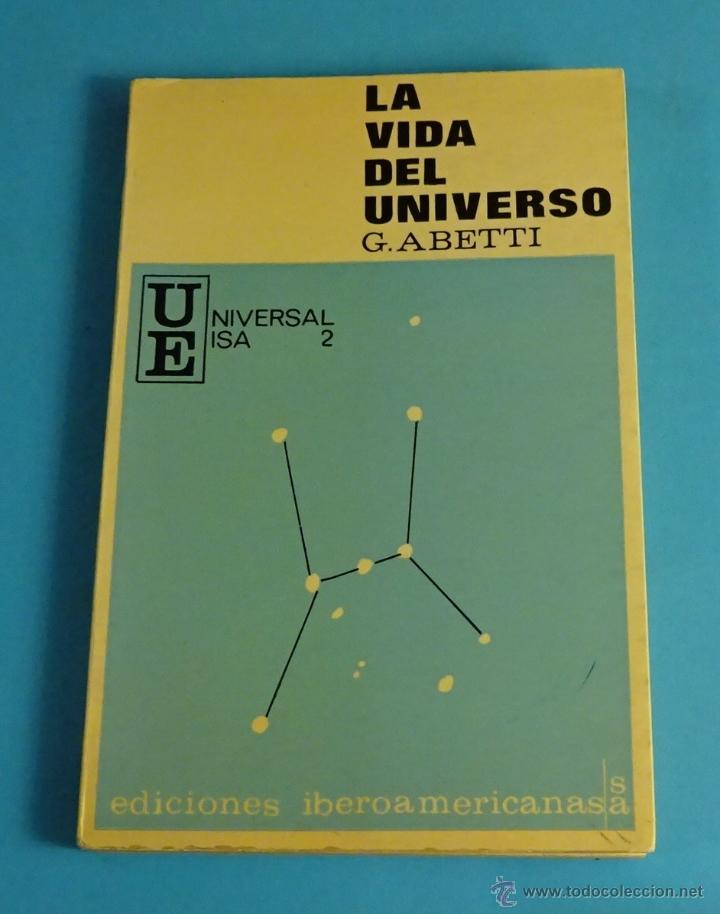 Libros de segunda mano: LA VIDA DEL UNIVERSO. G. ABETTI - Foto 1