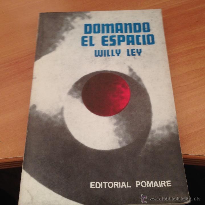 Libros de segunda mano: DOMANDO EL ESPACIO (WILLY LEY)  (LB29) - Foto 1