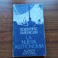 Libros de segunda mano: LA NUEVA ASTRONOMÍA, SCIENTIFIC AMERICAN, ALIANZA EDITORIAL, MADRID, 1969, BOLS B2. Lote 54084747