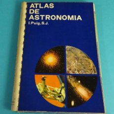 Libros de segunda mano: ATLAS DE ASTRONOMÍA. I. PUIG, S.J. FGH. Lote 56316400