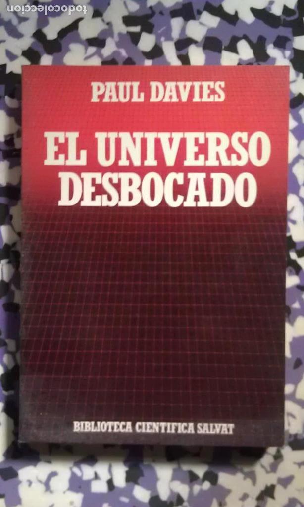 Libros de segunda mano: EL UNIVERSO DESBOCADO - PAUL DAVIES - Foto 1