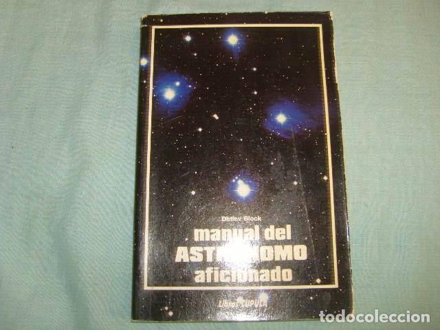 Libros de segunda mano: MANUAL DEL ASTRONOMO AFICIONADO , DETLEV BLOCK - Foto 1