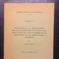 Libros de segunda mano: RESULTADO DE LAS OBSERVACIONES DEL PASO DE MERCURIO POR DELANTE DEL DISCO SOLAR 14 NOV 1953, TORROJA. Lote 100355535