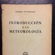 Libros de segunda mano: INTRODUCCION A LA METEREOLOGIA, SVERRE PETTERSSEN. Lote 107023591