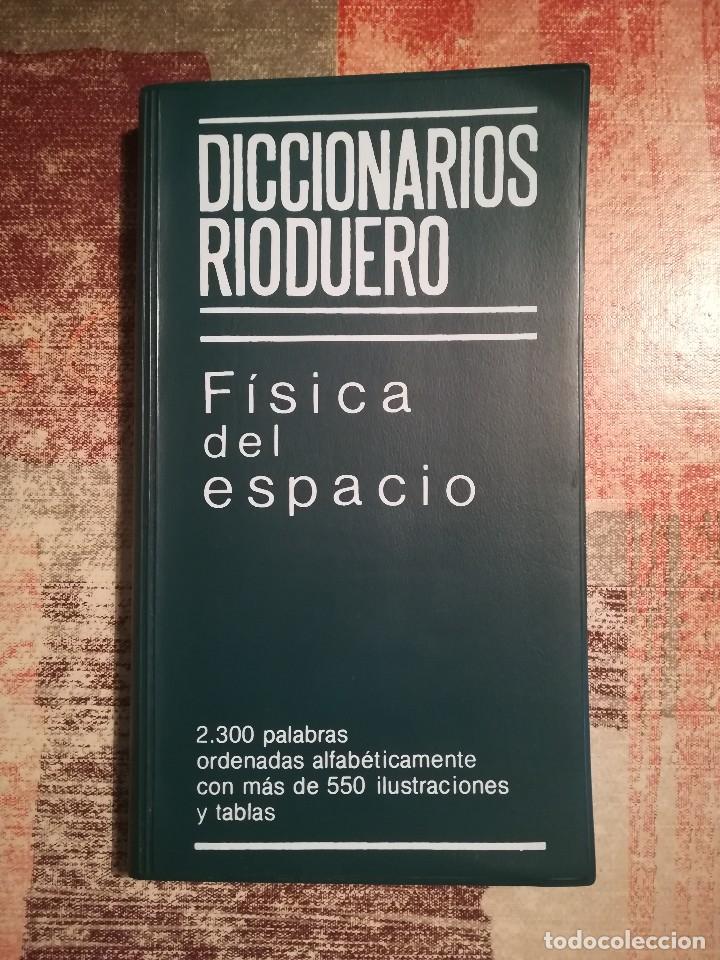 Libros de segunda mano: F&iacute;sica del espacio - Diccionarios Rioduero - 1978 - Foto 1