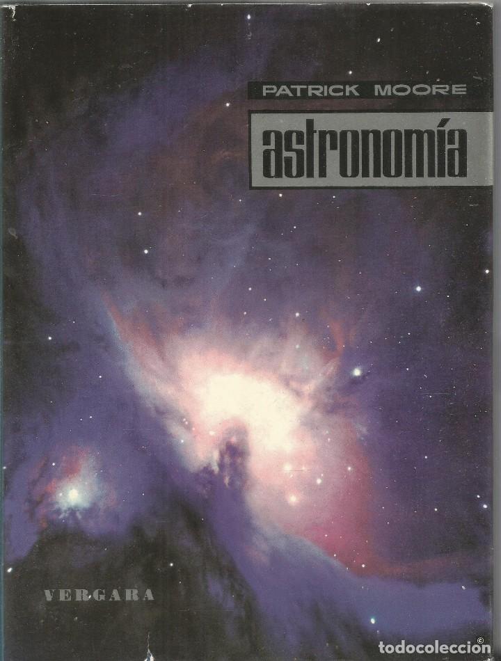 Libros de segunda mano: PATRICK MOORE. ASTRONOMIA. VERGARA - Foto 1