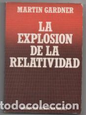 Libros de segunda mano: La explosi&oacute;n de la relatividad. Martin Gardner. - Foto 1