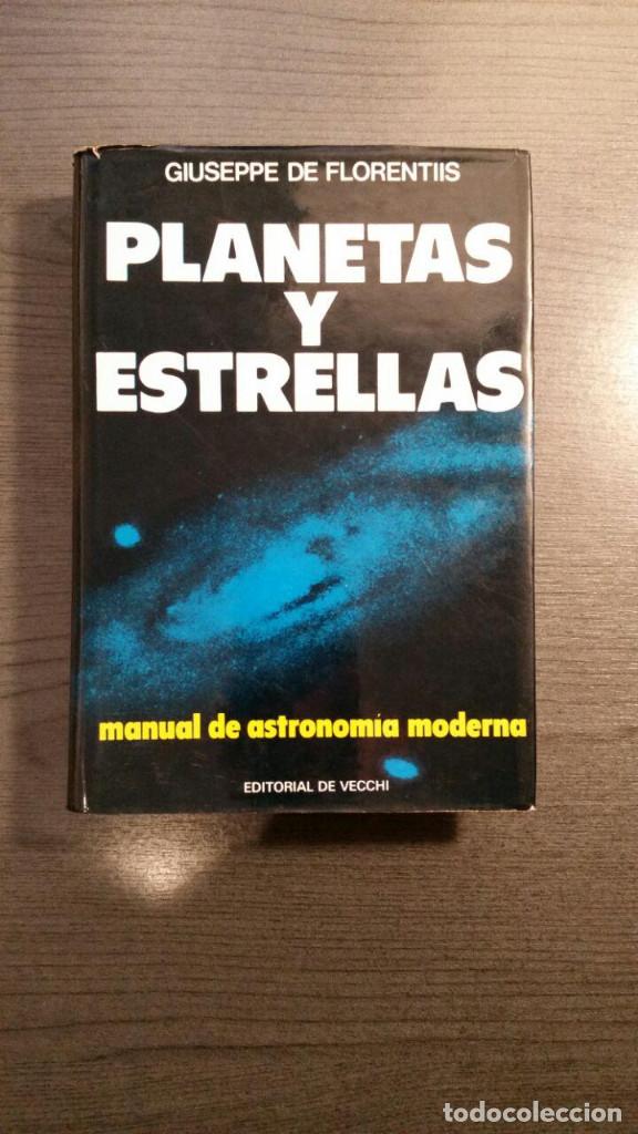 Libros de segunda mano: PLANETAS Y ESTRELLAS. MANUAL DE ASTRONOMIA MODERNA. - Foto 1