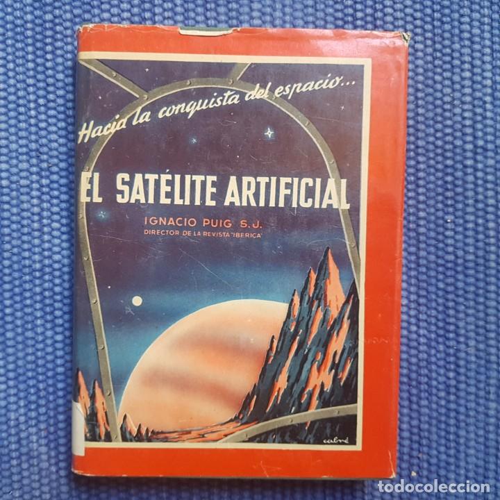 Libros de segunda mano: Hacia la conquista del espacio, El sat&eacute;lite artificial - Foto 1