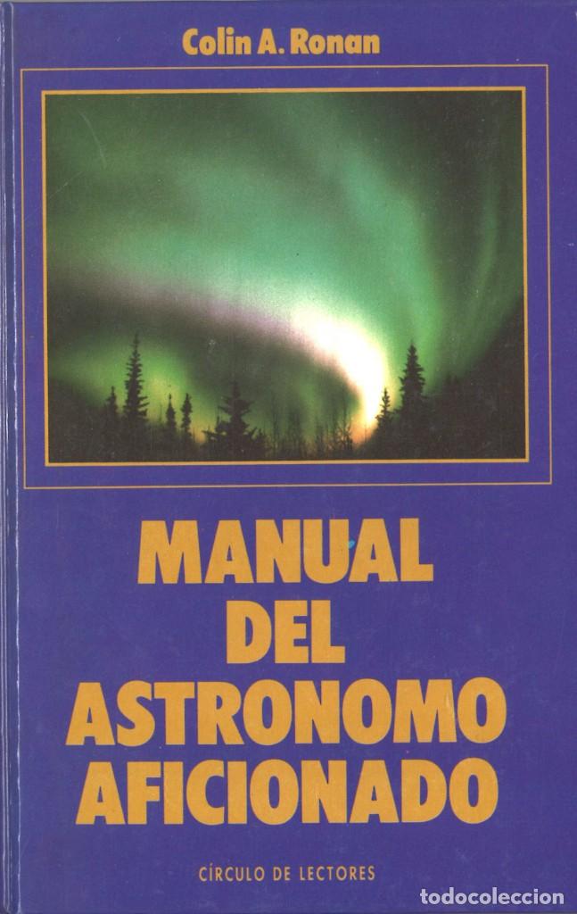 Libros de segunda mano: Manual del astr&oacute;nomo aficionado. 1990 - Foto 1
