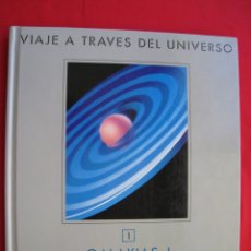 Libros de segunda mano: VIAJE A TRAVES DEL UNIVERSO - VOLUMEN 1 - GALAXIAS 1 - EDICIONES FOLIO 1994.