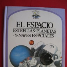 Libros de segunda mano: EL ESPACIO - ESTRELLAS, PLANETAS Y NAVES ESPACIALES - EDITORIAL PLAZA JOVEN 1988.