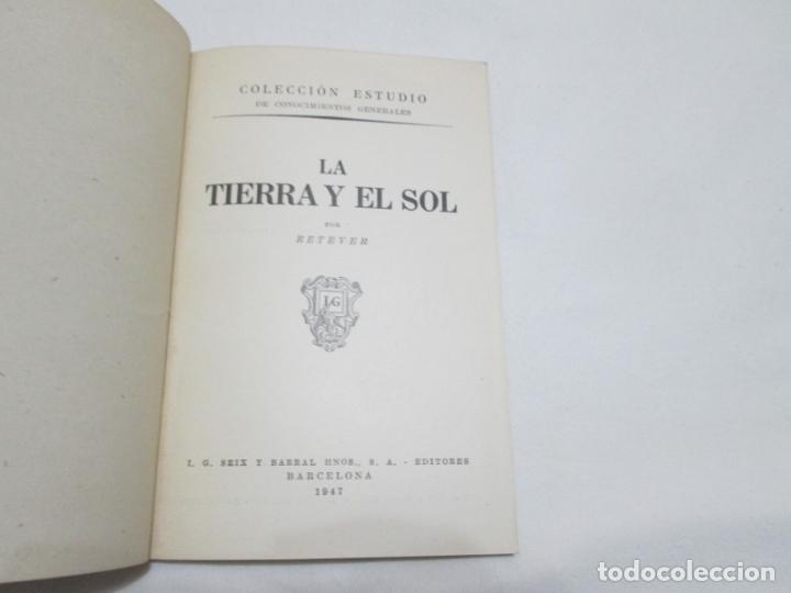 Libros de segunda mano: LA TIERRA Y EL SOL - RETEVER - 1947 - Foto 2