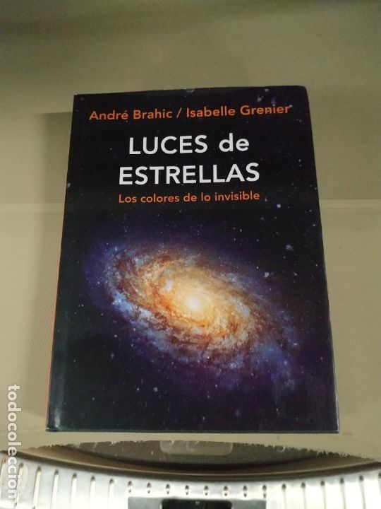 Libros de segunda mano: Luces de Estrellas. Los Colores de lo Invisible - Brahic / Grenier - Foto 1