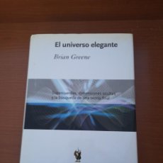 Libros de segunda mano: EL UNIVERSO ELEGANTE BRIAN GREENE. Lote 203230707