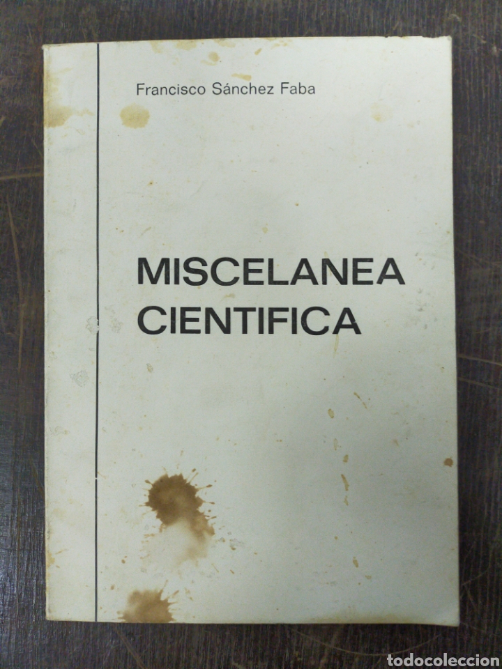 Libros de segunda mano: Miscel&aacute;nea cient&iacute;fica. Francisco S&aacute;nchez Faba - Foto 1