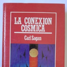Libros de segunda mano: LA CONEXIÓN CÓSMICA DE CARL SAGAN. Lote 213860721