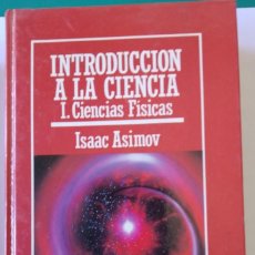 Libros de segunda mano: INTRODUCCIÓN A LA CIENCIA DE ISAAC ASIMOV. Lote 213860846