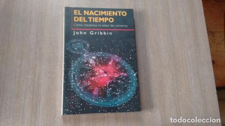 Libros de segunda mano: JOHN GRIBBIN - EL NACIMIENTO DEL TIEMPO - Foto 1