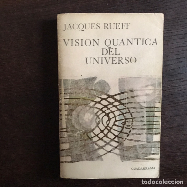 Libros de segunda mano: Visi&oacute;n cu&aacute;ntica del universo. Jacques Rueff - Foto 1