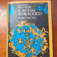 Libros de segunda mano: EL SISTEMA ASTROLÓGICO, RODOLFO HINOSTROZA. CARTA ASTRAL. Lote 233921240
