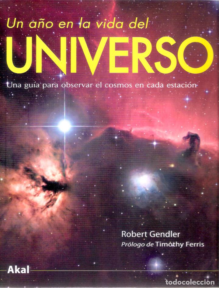 Libros de segunda mano: UN A&Ntilde;O EN LA VIDA DEL UNIVERSO - ROBERT GENDLER - Foto 1